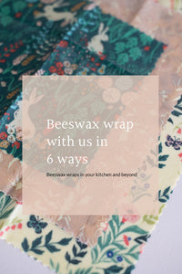 Tips Tuesday - Beeswax wrap with us in 6 ways