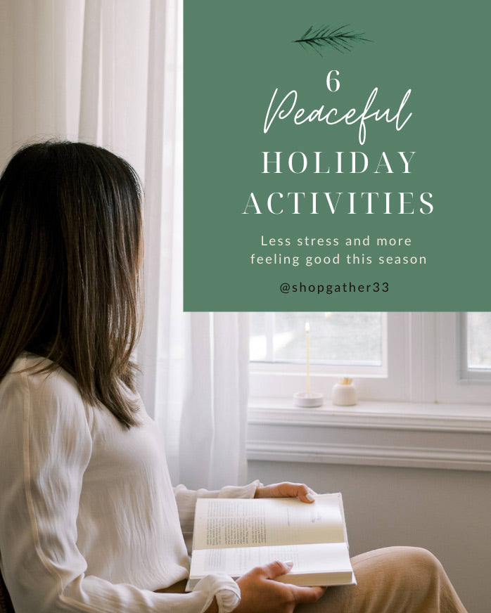 6 Peaceful Holiday Activities